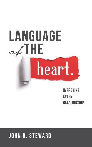 Cover image for Language of the Heart: Improving Every Relationship