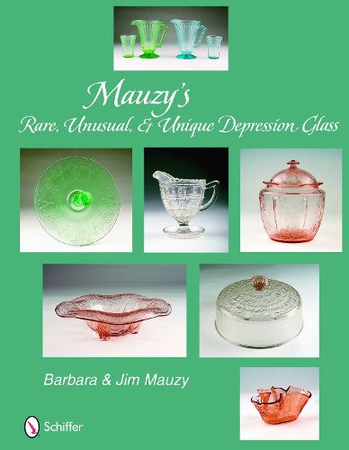Cover image for Mauzy's Rare, Unusual, and Unique Depression Glass
