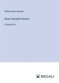 Cover image for Oliver Wendell Holmes