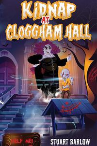 Cover image for Kidnap at Cloggham Hall