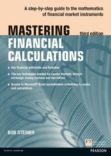 Cover image for Mastering Financial Calculations: A step-by-step guide to the mathematics of financial market instruments