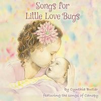 Cover image for Songs For Little Love Bugs