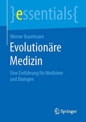 Cover image for Evolutionare Medizin: Eine Einfuhrung fur Mediziner und Biologen