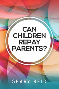 Cover image for Can Children Repay Parents?