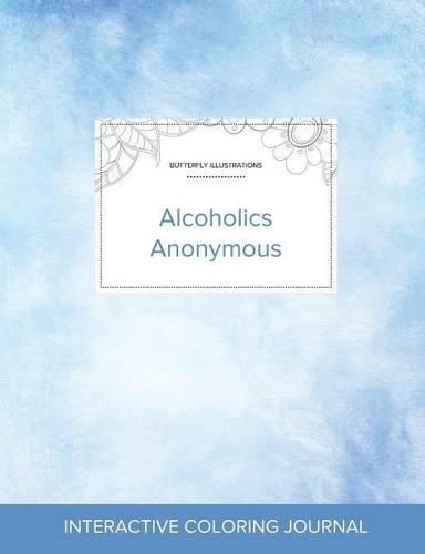 Cover image for Adult Coloring Journal: Alcoholics Anonymous (Butterfly Illustrations, Clear Skies)