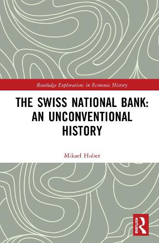 Cover image for The Swiss National Bank: An Unconventional History