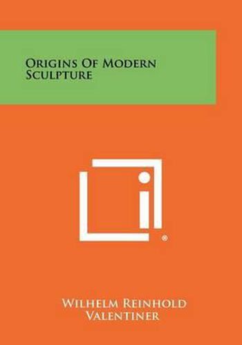 Origins of Modern Sculpture