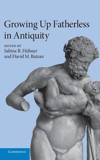 Cover image for Growing Up Fatherless in Antiquity