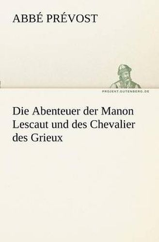Cover image for Die Abenteuer Der Manon Lescaut Und Des Chevalier Des Grieux