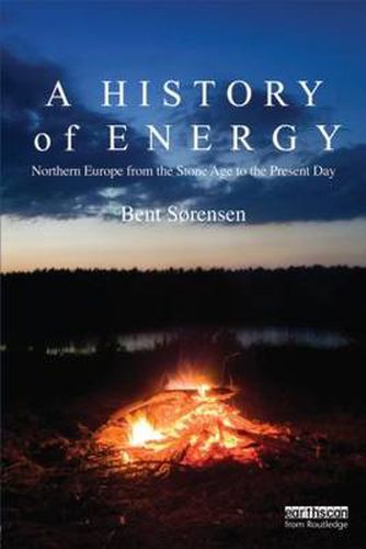 Cover image for A History of Energy: Northern Europe from the Stone Age to the Present Day