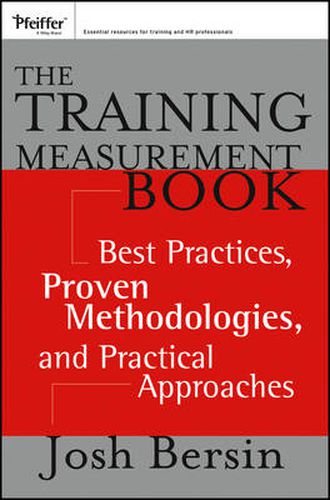 Cover image for The Training Measurement Book: Best Practices, Proven Methodologies, and Practical Approaches