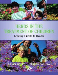 Cover image for Herbs in the Treatment of Children: Leading a Child to Health