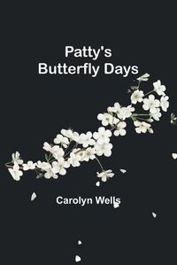 Cover image for Patty's Butterfly Days