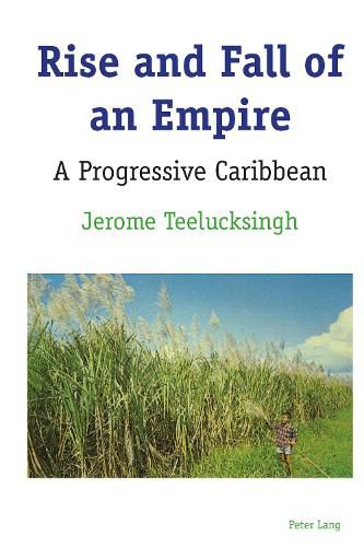 Rise and Fall of an Empire: A Progressive Caribbean