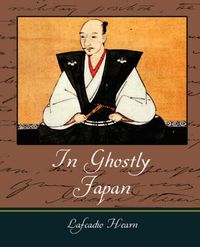 Cover image for In Ghostly Japan - Lafcadio Hearn