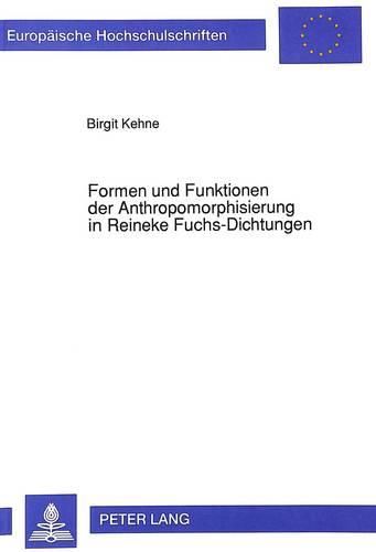 Cover image for Formen Und Funktionen Der Anthropomorphisierung in Reineke Fuchs-Dichtungen