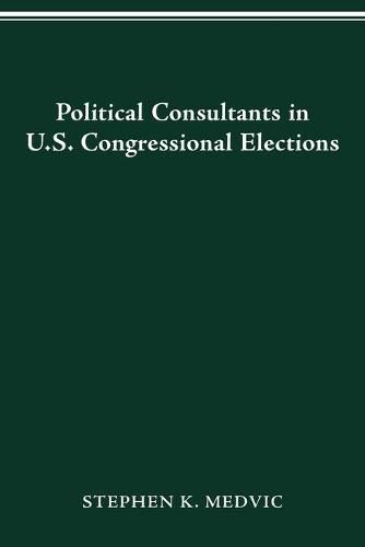 Cover image for Political Consultants in Us Congress Elections