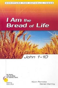 Cover image for John 1-10: I Am the Bread of Life