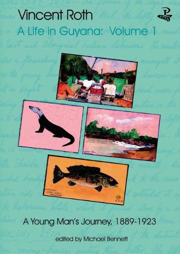 Cover image for Vincent Roth, a Life in Guyana: Young Man's Journey, 1889-1923