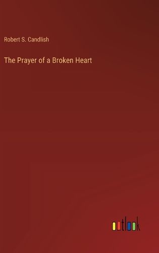 The Prayer of a Broken Heart