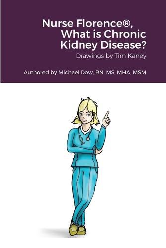 Cover image for Nurse Florence(R), What is Chronic Kidney Disease?