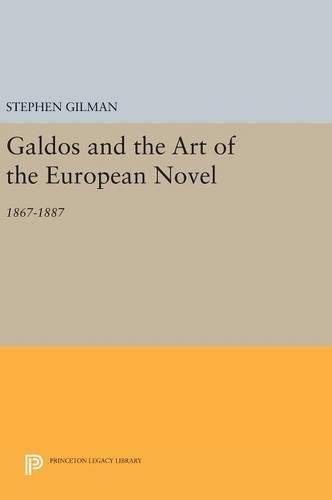 Cover image for Galdos and the Art of the European Novel: 1867-1887