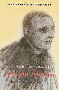 Cover image for The Life and Times of Edward Martyn: An Aristocratic Bohemian