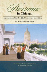 Cover image for A Parisienne in Chicago: Impressions of the World's Columbian Exposition