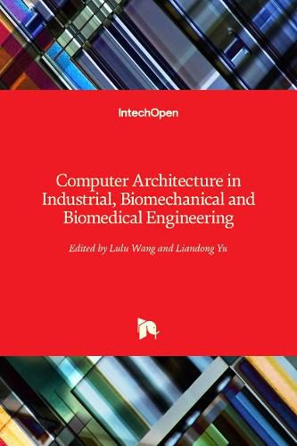 Cover image for Computer Architecture in Industrial, Biomechanical and Biomedical Engineering