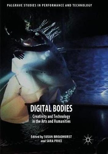 Cover image for Digital Bodies: Creativity and Technology in the Arts and Humanities