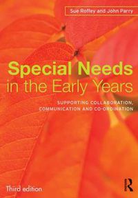 Cover image for Special Needs in the Early Years: Supporting collaboration, communication and co-ordination