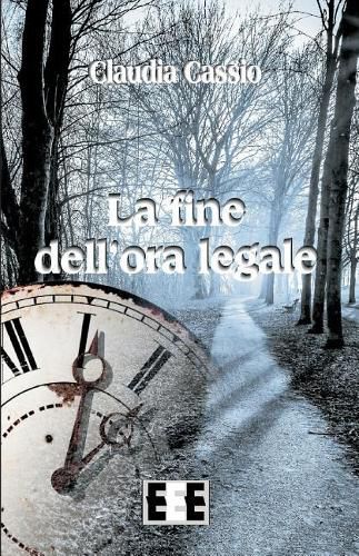 Cover image for La Fine Dell'ora Legale