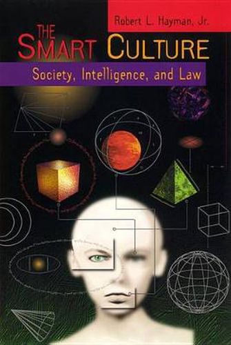 Cover image for The Smart Culture: Society, Intelligence, and Law