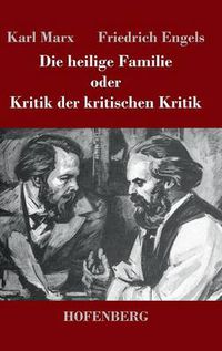 Cover image for Die heilige Familie oder Kritik der kritischen Kritik