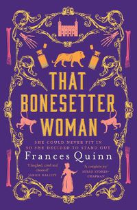 Cover image for That Bonesetter Woman: the new feelgood novel from the author of The Smallest Man