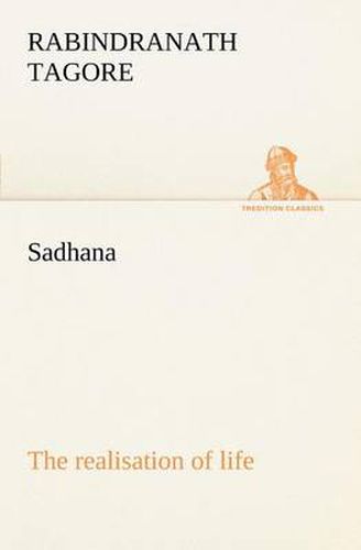 Cover image for Sadhana: the realisation of life