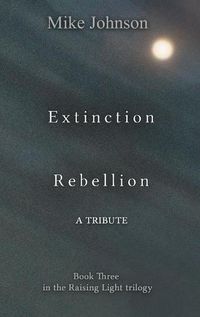 Cover image for Extinction Rebellion: A Tribute