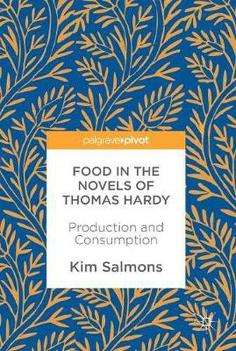 Cover image for Food in the Novels of Thomas Hardy: Production and Consumption