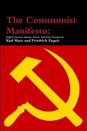 The Communist Manifesto: English, German, Spanish, French, and Italian Translations