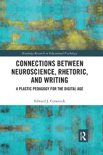 Cover image for Connections Between Neuroscience, Rhetoric, and Writing: A Plastic Pedagogy for the Digital Age