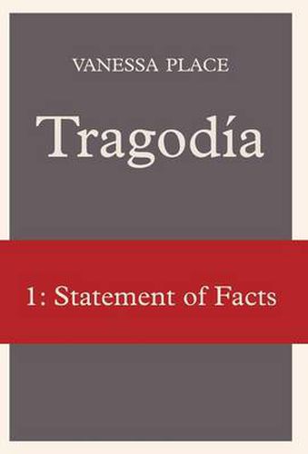 Tragodia 1: Statement of Facts