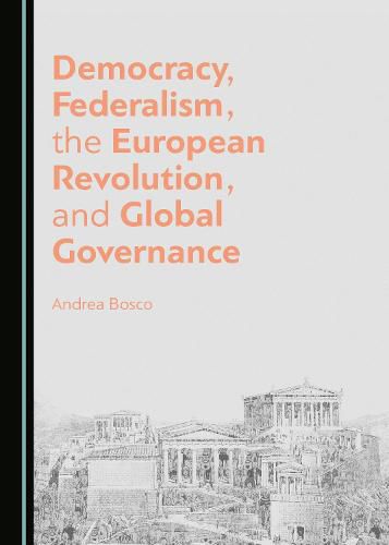 Cover image for Democracy, Federalism, the European Revolution, and Global Governance