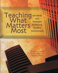 Cover image for Teaching What Matters Most: Standards and Strategies for Raising Student Achievement