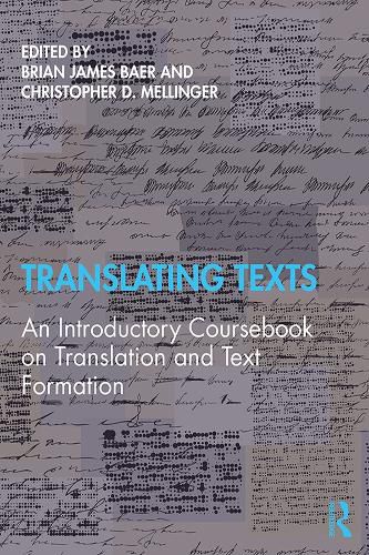 Cover image for Translating Texts: An Introductory Coursebook on Translation and Text Formation