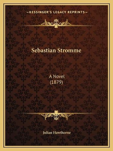 Cover image for Sebastian Stromme: A Novel (1879)