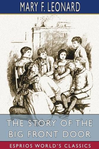 The Story of the Big Front Door (Esprios Classics)