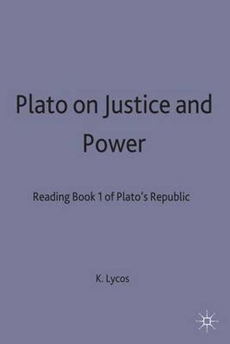 Cover image for Plato on Justice and Power: Reading Book 1 of Plato's Republic