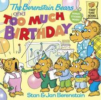 Cover image for The Berenstain Bears and Too Much Birthday