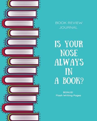 Cover image for Book Review Journal: Keep Track, Log & Record Read Reviews, Bonus Flash Writing Pages, Reading Favorite Books, Notes, Book Lovers Club, Gift, Notebook