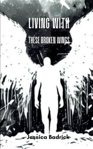 Cover image for Living With These Broken Wings